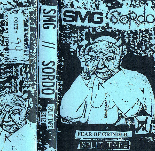 SMG (Selfmadegod) / Sordo: Fear Of Grinder cassette