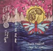 Smile Machine: Bye For Now cassette
