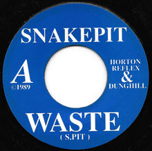 Snakepit: Waste 7"