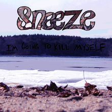 Sneeze: I'm Going To Kill Myself 12"