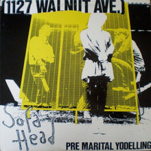 Sofa Head: Pre Marital Yodelling (1127 Walnut Ave.) 12"