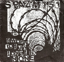 Spazm 151: Sworn To Fun Loyal To None 7"