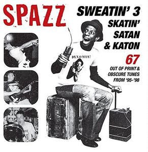 Spazz: Sweatin' 3: Skatin' Satan & Katon CD