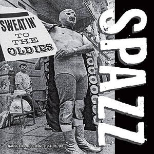 Spazz: Sweatin' To The Oldies CD