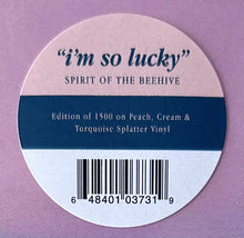 Spirit Of The Beehive: I’m So Lucky 7"