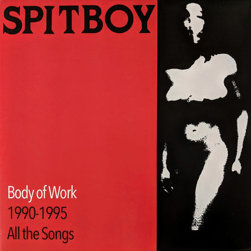 Spitboy: Body Of Work 1990 - 1995 All The Songs 12