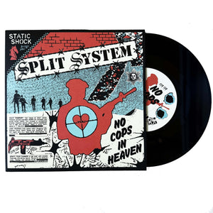 Split System: No Cops In Heaven / Pull The Trigger 7"