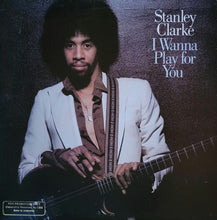 Stanley Clarke: I Wanna Play For You 2x12"