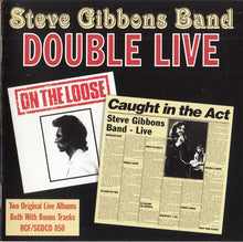 Steve Gibbons Band: Double Live (On The Loose/Caught In The Act) 2xCD