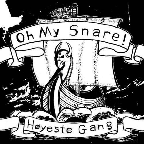 Oh My Snare!: Høyeste Gang 12