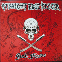 Straight Edge Kegger: Fuck Fresno 12"
