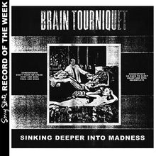 Brain Tourniquet: Sinking Deeper Into Madness 12"