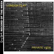 London Clay: Private View 12”