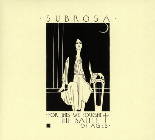 Subrosa: For This We Fought The Battle Of Ages CD