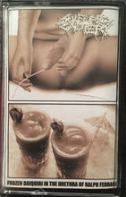 Sulfuric Cautery: Frozen Daiquiri In The Urethra Of Ralph Ferrari cassette