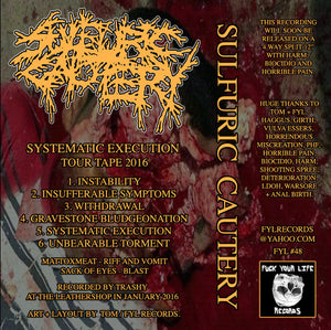 Sulfuric Cautery: Systematic Execution Tour Tape 2016 cassette