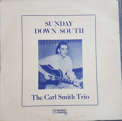 Carl Smith Trio: Sunday Down South 12