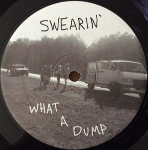 Swearin': What A Dump 12"