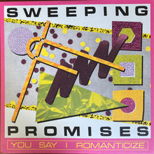Sweeping Promises: You Say I Romanticize 12"