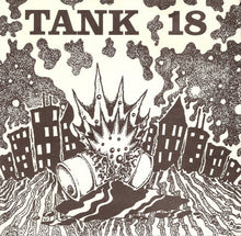 Tank 18: Tank 18 7"