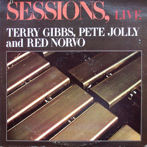 Terry Gibbs, Pete Jolly and Red Norvo: Sessions, Live 12