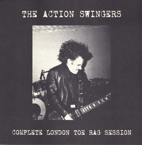 The Action Swingers: Complete London Toe Rag Session 12