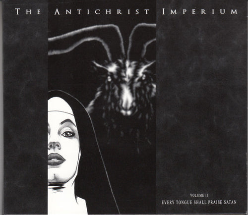 The Antichrist Imperium: Volume II Every Tongue Shall Praise Satan CD