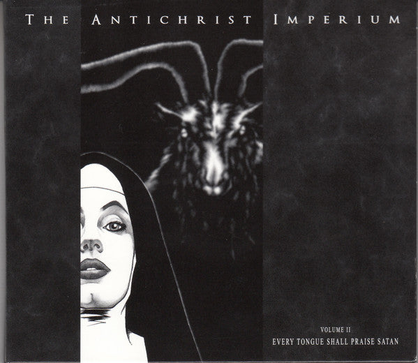 The Antichrist Imperium: Volume II Every Tongue Shall Praise Satan CD