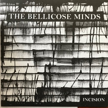 The Bellicose Minds: Incision 7"