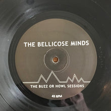 The Bellicose Minds: The Buzz Or Howl Sessions 10"