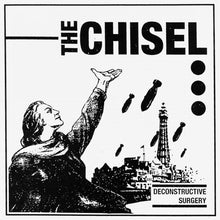 The Chisel: Deconstructive Surgery 7"