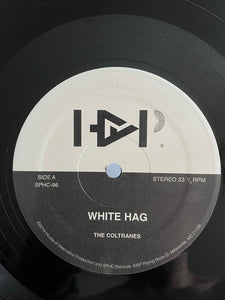 The Coltranes: White Hag 12"