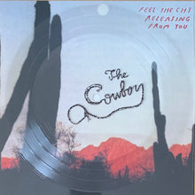 The Cowboy: Feel The Chi Releasing From You 7" flexi