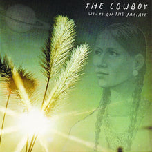 The Cowboy: Wi-Fi On The Prairie 12"