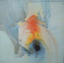 The David Liebman Quintet: Pendulum 12"