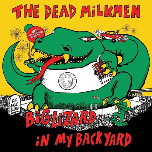 The Dead Milkmen: Big Lizard in My Backyard (40th Anniversary) 2x12