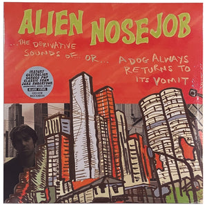 Alien Nosejob: The Derivative Sounds of... Or... A Dog Always Returns To Its Vomit 12"