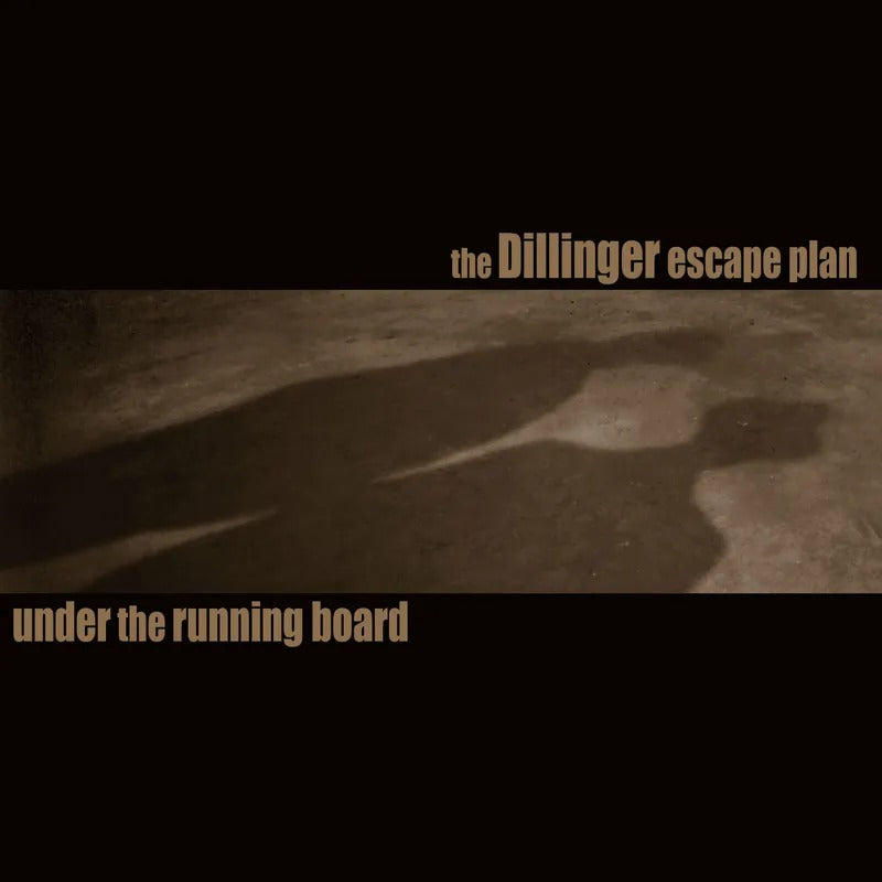The Dillinger Escape Plan: Under the Running Board 7