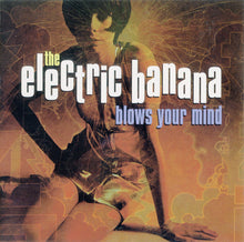 The Electric Banana: Blows Your Mind CD