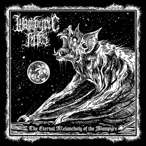 Wampyric Rites: The Eternal Melancholy Of The Wampyre 12