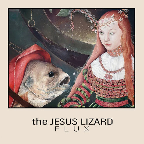The Jesus Lizard: Flux 12