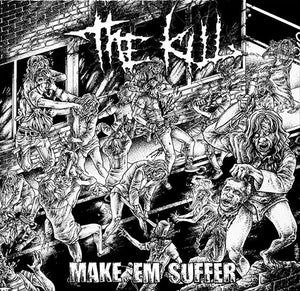 The Kill: Make 'Em Suffer CD