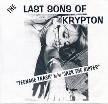 The Last Sons Of Krypton: Teenage Trash b/w Jack The Ripper 7"