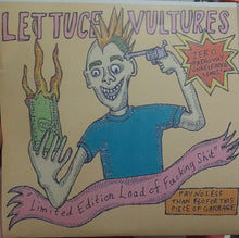 The Lettuce Vultures: "Limited Edition Load of Fucking Shit" 7"