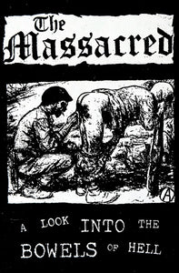 The Massacred: A Look Into The Bowels Of Hell cassette