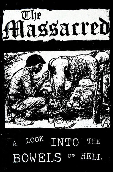 The Massacred: A Look Into The Bowels Of Hell cassette