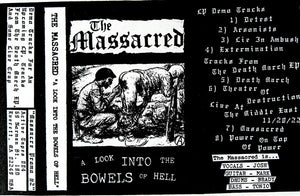 The Massacred: A Look Into The Bowels Of Hell cassette