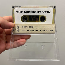 The Midnight Vein: Kill the King Above B/W The Link cassette