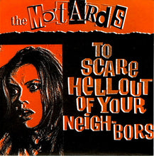 The Motards: To Scare Hellout Of Your Neigh-bors 7"
