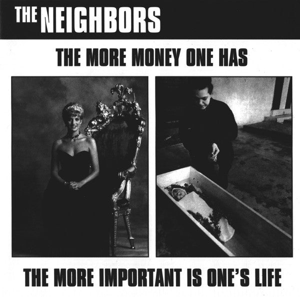 The Neighbors: The More Money One Has - The More Important Is One's Life CD